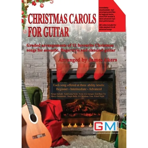 Christmas Carols For Guitar: Graded arrangements of 12 favourite Christmas songs for acoustic, fingerstyle and classical guitar