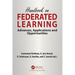 Handbook on Federated Learning: Advances, Applications and Opportunities