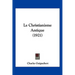 Le Christianisme Antique (1921)