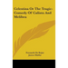 Celestina Or The Tragic-Comedy Of Calisto And Melibea
