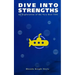 Dive Into Strengths: An Exploration of the Very Best YOU