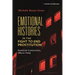 Emotional Histories in the Fight to End Prostitution: Emotional Communities, 1869 to Today