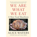 We Are What We Eat: A Slow Food Manifesto