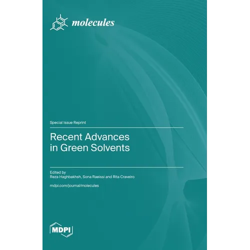 Recent Advances in Green Solvents