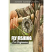 Fly Fishing for Beginners: Learn What It Takes To Become A Fly Fisher, Including 101 Fly Fishing Tips and Tricks For Beginners
