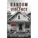 Random Acts of Violence