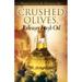Crushed Olives, Releases Fresh Oil