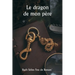 Le dragon de mon père