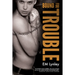 Bound for Trouble