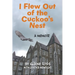 I Flew Out of the Cuckoo's Nest: A Memoir