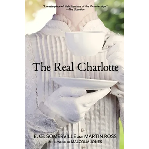 The Real Charlotte (Warbler Classics Annotated Edition)