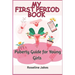 My First Period Book: Puberty Guide for Young Girls