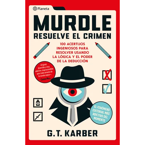 Murdle: Resuelve El Crimen: 100 Acertijos Endiablados Para Solucionar Usando La Lógica Y El Poder de la Deducción / Murdle Volume 1: 100 Elementary to