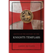 Sketch of the History of the Knights Templars: Illustrated