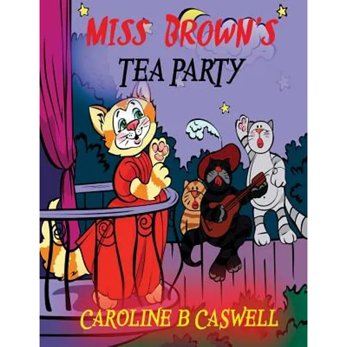 Children's Books - Miss Brown's Tea Party: Fairy Tale Bedtime Story For Young Readers 2-8 Year Olds