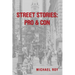 Street Stories: Pro & Con
