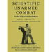 SCIENTIFIC UNARMED COMBAT The Art of Dynamic Self-Defence