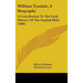 William Tyndale, A Biography: A Contribution To The Early History Of The English Bible (1886)