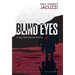 Blind Eyes