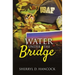 Water under the Bridge