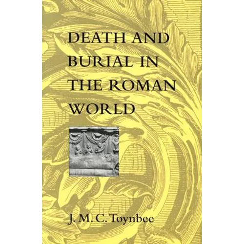 Death and Burial in the Roman World