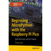 Beginning Micropython with the Raspberry Pi Pico: Build Electronics and Iot Projects