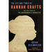 The Life and Times of Hannah Crafts: The True Story of the Bondwoman's Narrative