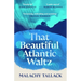 That Beautiful Atlantic Waltz