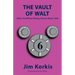The Vault of Walt: Volume 6: Other Unofficial Disney Stories Never Told