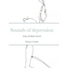 Sounds of depression: Living with Bipolar Disorder