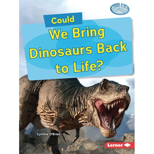 Could We Bring Dinosaurs Back to Life?