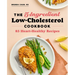 The 5-Ingredient Low-Cholesterol Cookbook: 85 Heart-Healthy Recipes