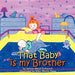 That Baby is my Brother