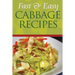 Fast and Easy Cabbage Recipes: An Guide to an Healthy and Natural Diet