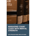 Managing Court Cases with Mental Strength