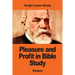 Pleasure and Profit in Bible Study