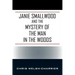 Janie Smallwood and the Mystery of the Man in the Woods