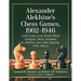 Alexander Alekhine's Chess Games, 1902-1946: 2543 Games of the Former World Champion, Many Annotated by Alekhine, with 1868 Diagrams, Fully Indexed
