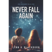 Never Fall Again