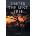 Under the Bent Tree