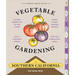 The Timber Press Guide to Vegetable Gardening in Southern California