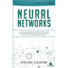 Neural Networks: A Practical Guide For Understanding And Programming Neural Networks And Useful Insights For Inspiring Reinvention