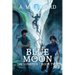 Blue Moon The Lunatics Book Two