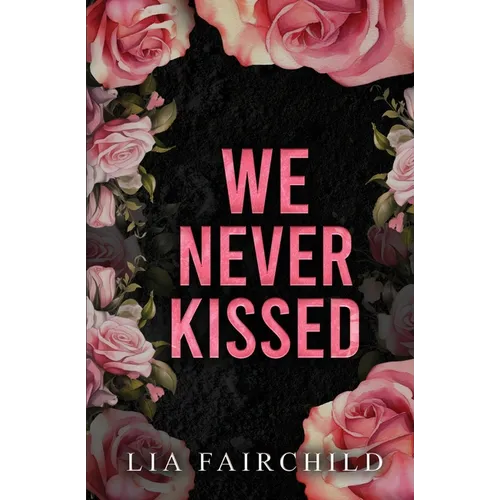 We Never Kissed