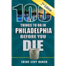 100 Things to Do in Philadelphia Before You Die, 2nd Edition