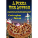 A Pizza The Action: Everything I Ever Learned About Business I Learned by Working in a Pizza Stand at the Erie County Fair