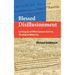 Blessed Disillusionment: Letting Go of What Cannot Save Us, Turning to What Can