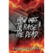 How (Not) To Raise The Dead: A Paranormal Dark Romcom