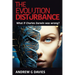 The Evolution Disturbance: What if Charles Darwin was wrong?