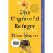The Ungrateful Refugee: What Immigrants Never Tell You